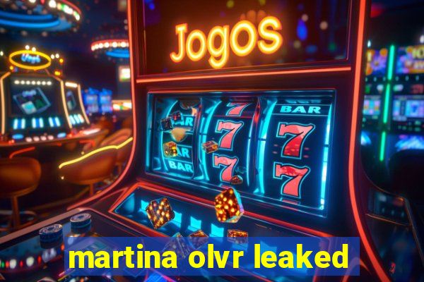 martina olvr leaked